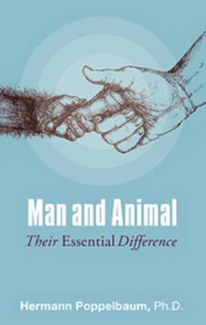 Man and Animal de Ph.D. Hermann Poppelbaum