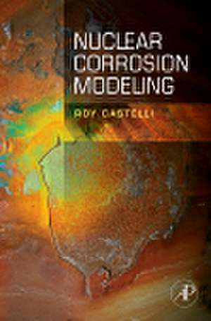 Nuclear Corrosion Modeling: The Nature of CRUD de Roy Castelli