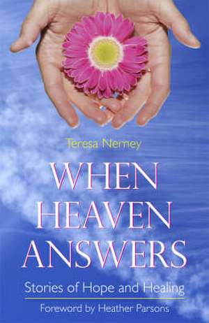 When Heaven Answers de Teresa Nerney