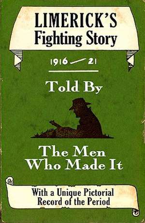 Limerick's Fighting Story 1916-21 de Brian Ó Conchubhair