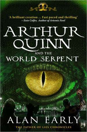 Arthur Quinn and the World Serpent de Alan Early