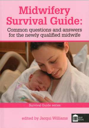 Midwifery Survival Guide de Jacqui Williams