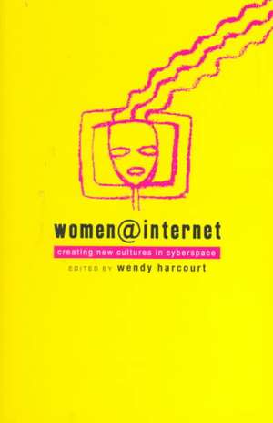 Women@Internet: Creating New Cultures in Cyberspace de Wendy Harcourt