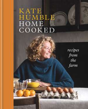 Home Cooked de Kate Humble