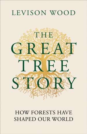 The Great Tree Story de Levison Wood