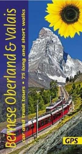 Bernese Oberland and Valais Sunflower Walking Guide de Reinhard Scholl