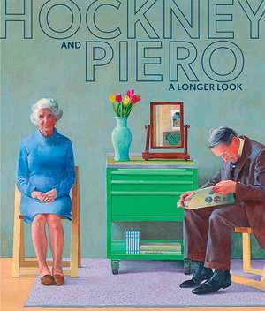 Hockney and Piero: A Longer Look de Susanna Avery-Quash