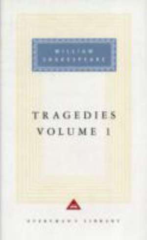 Tragedies Volume 1 de William Shakespeare