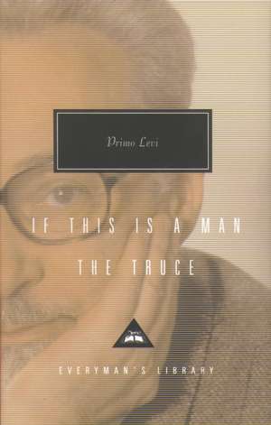 If This Is Man And The Truce de Primo Levi