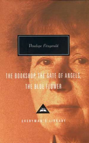 The Bookshop, The Gate Of Angels And The Blue Flower de Penelope Fitzgerald