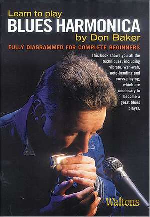 Learn to Play Blues Harmonica de Don Baker