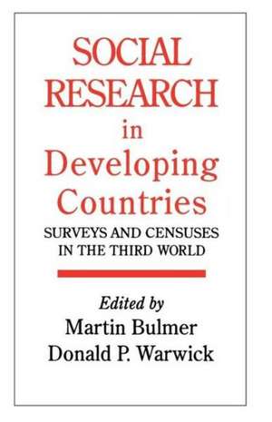 Social Research In Developing Countries: Surveys And Censuses In The Third World de Martin Bulmer