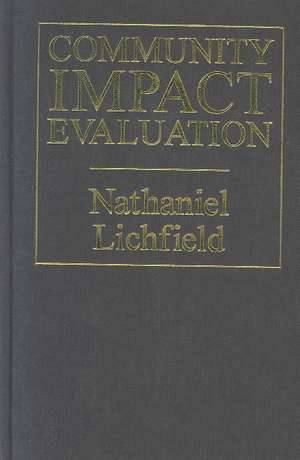 Community Impact Evaluation: Principles And Practice de Nathaniel Lichfield