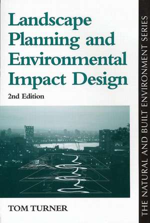 Landscape Planning And Environmental Impact Design de Tom Turner