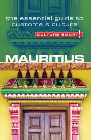 Culture Smart! Mauritius de Tim Cleary