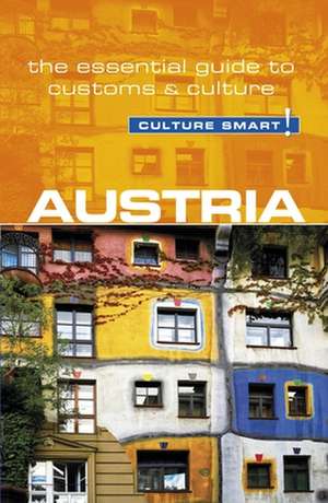 Austria - Culture Smart!: The Essential Guide to Customs & Culture de Peter Gieler