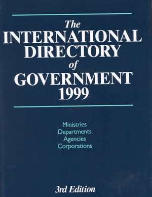 The International Directory of Government 1999 de Europa Publications