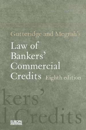 Gutteridge and Megrah's Law of Bankers' Commercial Credits de Richard King