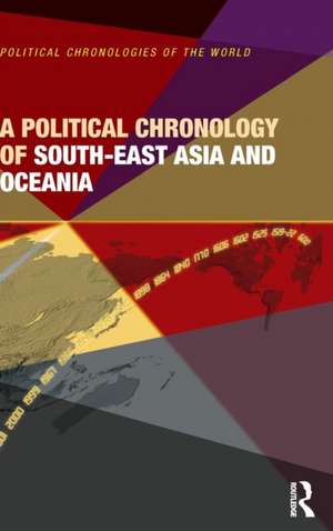 A Political Chronology of South East Asia and Oceania de Europa Publications