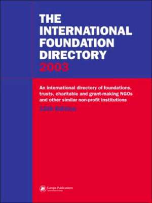 The International Foundation Directory 2002 de Europa Publications