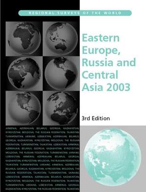 Eastern Europe, Russia and Central Asia 2003 de Europa Publications