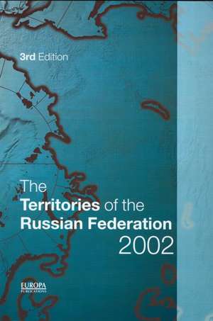 The Territories of the Russian Federation 2002 de Europa Publications