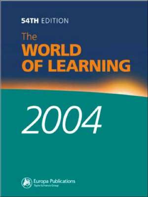 The World of Learning 2004 de Europa Publications