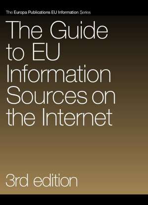 The Guide to EU Information Sources on the Internet de Europa Publications