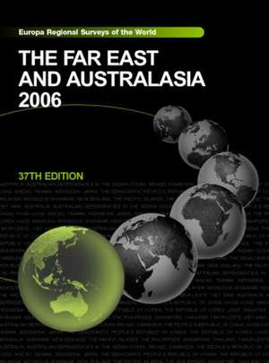 The Far East and Australasia 2006 de Europa Publications