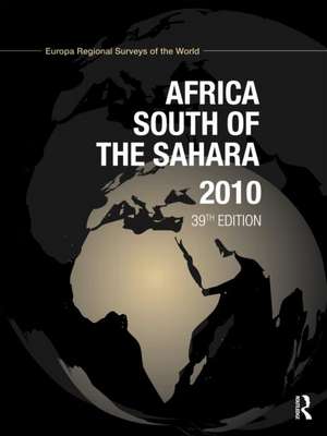 Africa South of the Sahara 2010 de Europa Publications