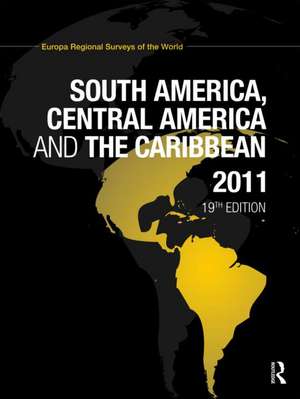 South America, Central America and the Caribbean 2011 de Europa Publications