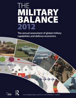 The Military Balance 2012 de Iiss