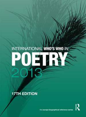 International Who's Who in Poetry 2013 de Europa Publications