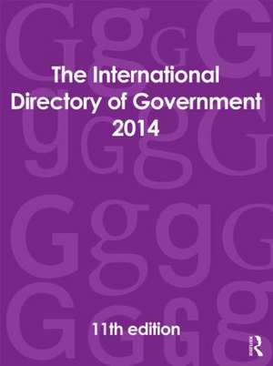 The International Directory of Government 2014 de Europa Publications