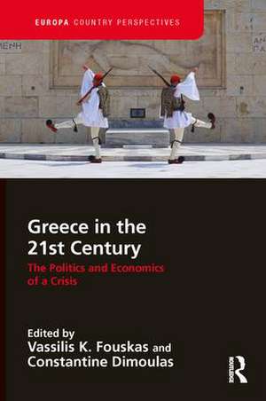 Greece in the 21st Century: The Politics and Economics of a Crisis de Vassilis Fouskas