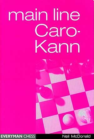 Caro-Kann Main Line de Neil McDonald