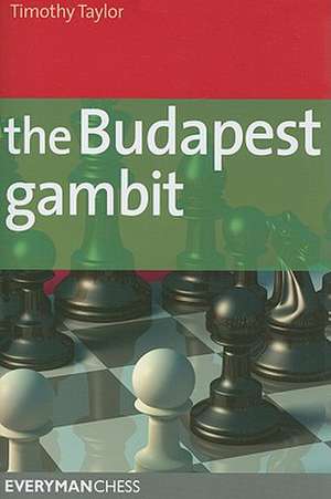 The Budapest Gambit de Timothy Taylor