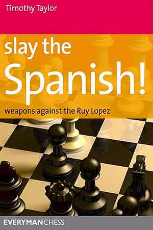 Slay the Spanish! de Timothy Taylor