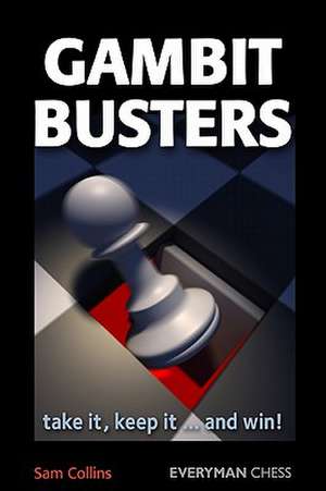 Gambit Busters: Take It, Keep It...and Win! de Sam Collins