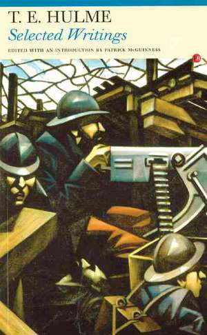 Selected Writings: Thomas Ernest Hulme de Thomas Ernest Hulme