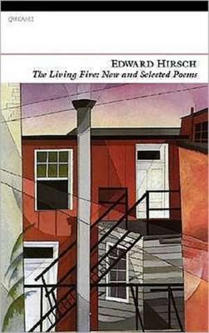 Living Fire de Edward Hirsch