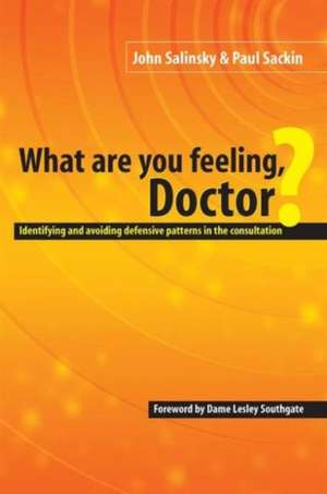 What are You Feeling Doctor?: Identifying and Avoiding Defensive Patterns in the Consultation de John Salinsky