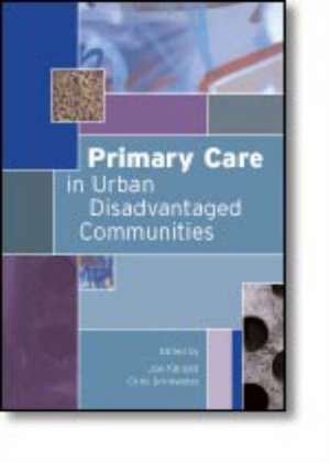 Primary Care in Urban Disadvantaged Communities de Joe Kai