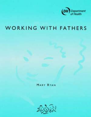 Working with Fathers de John Chisholm