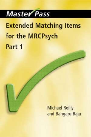 Extended Matching Items for the MRCPsych: Part 1 de Michael Reilly