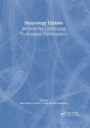 Neurology Update: Reviews for Continuing Professional Development de Huw Morris