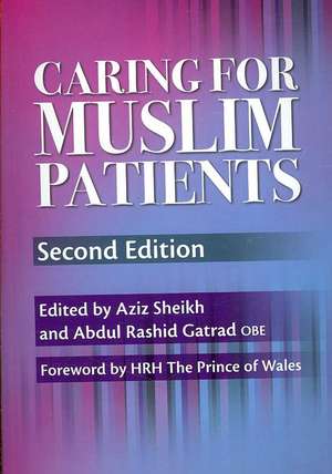 Caring for Muslim Patients de Aziz Sheikh