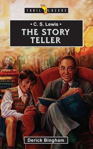 C.S. Lewis: The Story Teller de Derick Bingham