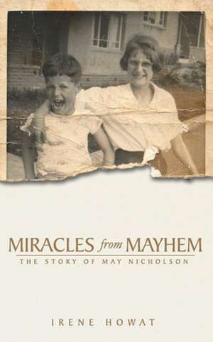 Miracles from Mayhem de Irene Howat