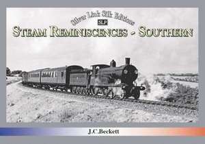 STEAM REMINISCENCES: SOUTHERN de John C. Beckett